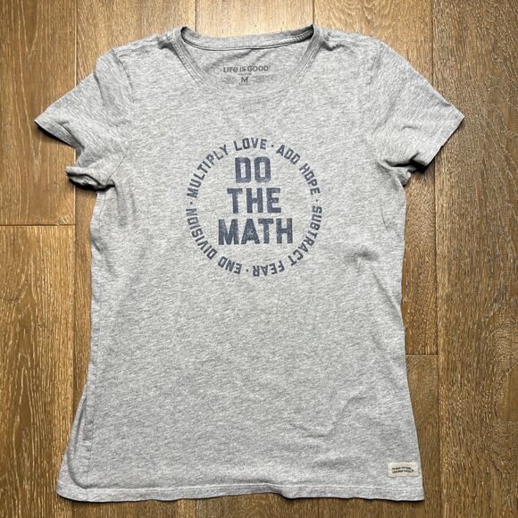 Life Is Good Crusher Tee Do The Math Love Hope Cotton Gray Womens Medium - Picture 1 of 7